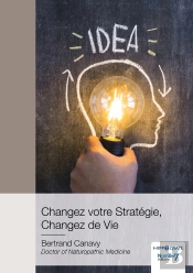 Changez Votre Stratégie, Changez De Vie
