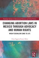 Changing Abortion Laws In Mexico Through Advocacy And Human Rights