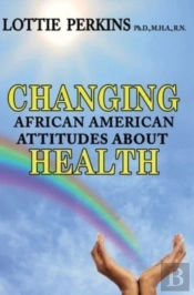 Changing African American Attitudes Abou