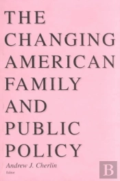 Changing American Family And Public Policy