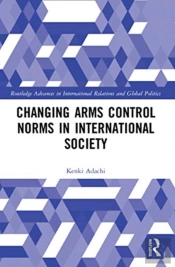 Changing Arms Control Norms In International Society