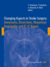Changing Aspects In Stroke Surgery: Aneurysms, Dissection, Moyamoya Angiopathy And Ec-Ic Bypass
