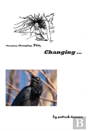 Changing, Changing, Yes Changing