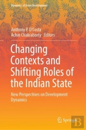 Changing Contexts And Shifting Roles Of The Indian State