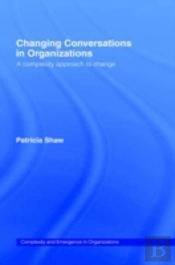 Changing Conversations In Organizations