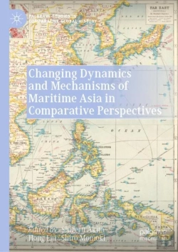 Bertrand.pt - Changing Dynamics And Mechanisms Of Maritime Asia In Comparative Perspectives