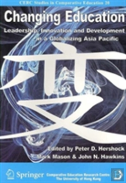 Bertrand.pt - Changing Education - Leadership, Innovation, And Development In A Globalizing Asic Pacific