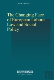 Changing Face Of European Labour Law And Social Policy