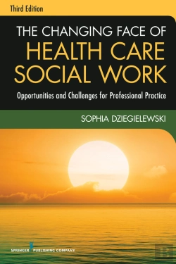 Bertrand.pt - Changing Face Of Health Care Social Work, Third Edition