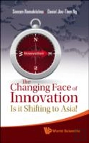 Changing Face Of Innovation, The: Is It Shifting To Asia?