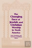 Changing Face Of Jewish And Christian Worship In North America