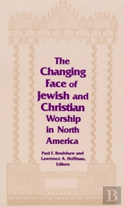 Changing Face Of Jewish And Christian Worship In North America