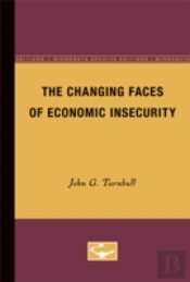 Changing Faces Economic Insecurity