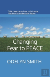 Changing Fear To Peace