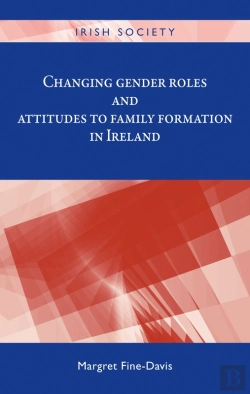 Bertrand.pt - Changing Gender Roles And Attitudes To Family Formation In Ireland