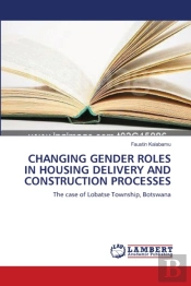 Changing Gender Roles In Housing Delivery And Construction Processes