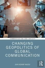 Changing Geopolitics Of Global Communication