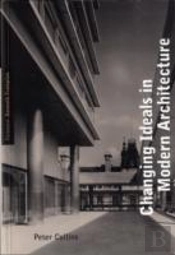 Changing Ideals In Modern Architecture, 1750-1950