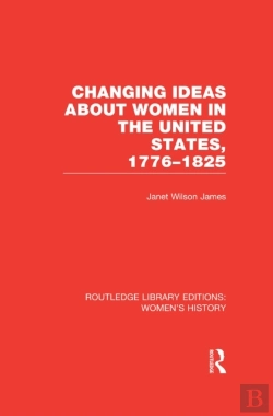 Bertrand.pt - Changing Ideas About Women In The United States, 1776-1825