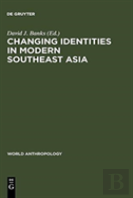 Changing Identities In Modern Southeast Asia