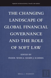 Changing Landscape Of Global Financial Governance And The Role Of Soft Law