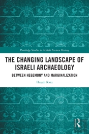 Changing Landscape Of Israeli Archaeology