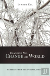 Changing Me, Change The World: Prayers F