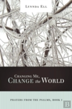 Bertrand.pt - Changing Me, Change The World: Prayers F