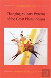 Changing Military Patterns Of The Great Plains Indians
