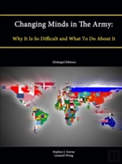 Bertrand.pt - Changing Minds In The Army: Why It Is So Difficult And What To Do About It (Enlarged Edition)