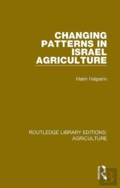 Changing Patterns In Israel Agriculture