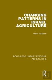 Changing Patterns In Israel Agriculture