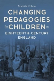 Changing Pedagogies For Children In Eighteenth-Century England