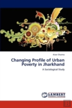 Bertrand.pt - Changing Profile Of Urban Poverty In Jharkhand