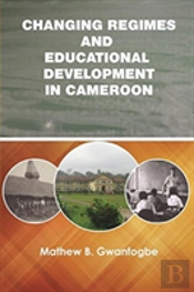 Changing Regimes And Educational Development In Cameroon