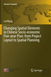 Changing Spatial Elements In Chinese Socio-Economic Five-Year Plan: From Project Layout To Spatial Planning