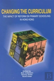 Changing The Curriculum - The Impact Of Reform On Primary Schooling In Hong Kong