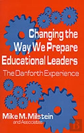 Changing The Way We Prepare Educational Leaders