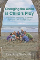 Changing The World Is Child'S Play