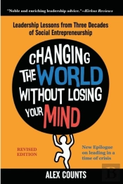 Changing The World Without Losing Your Mind, Revised Edition
