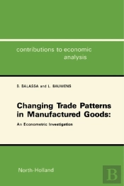 Changing Trade Patterns In Manufactured Goods: An Econometric Investigation