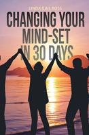 Changing Your Mind-Set In 30 Days