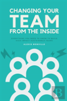 Changing Your Team From The Inside