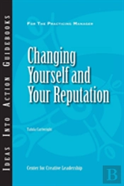 Changing Yourself And Your Reputation
