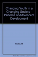 Changing Youth In A Changing Society - Patterns Of Adolescent Development