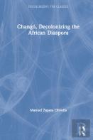 Chango, Decolonizing The African Diaspora