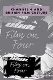 Channel 4 And British Film Culture