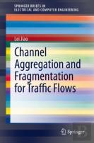 Channel Aggregation And Fragmentation For Traffic Flows