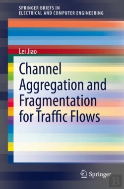 Bertrand.pt - Channel Aggregation And Fragmentation For Traffic Flows