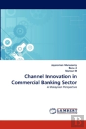 Channel Innovation In Commercial Banking Sector